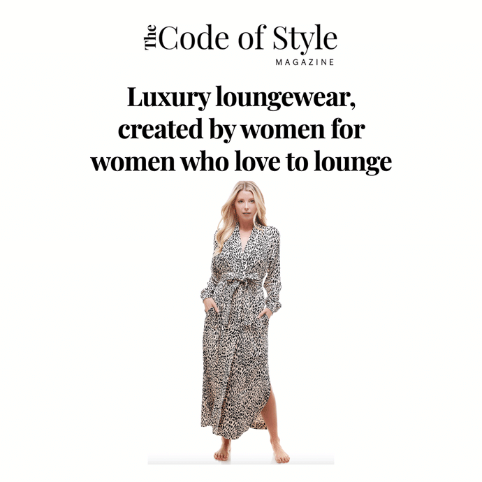 The Code Of Style | Luxury loungewear, created by women for women who love to lounge