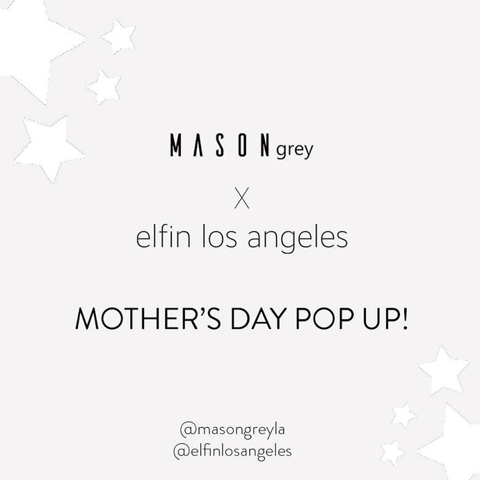 MOTHER'S DAY POP UP SHOP!